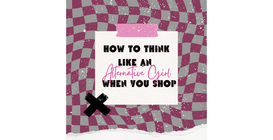 A stylized graphic with a pink and gray wavy checkerboard background. In the center, a white paper note taped with pink tape reads “How to think like an Alternative Girl when you shop,” with “Alternative Girl” written in pink script. 