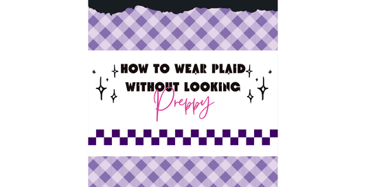 Graphic promoting blog post titled "How to Wear Plaid Without Looking Preppy" with purple plaid pattern and alternative fashion-inspired design.